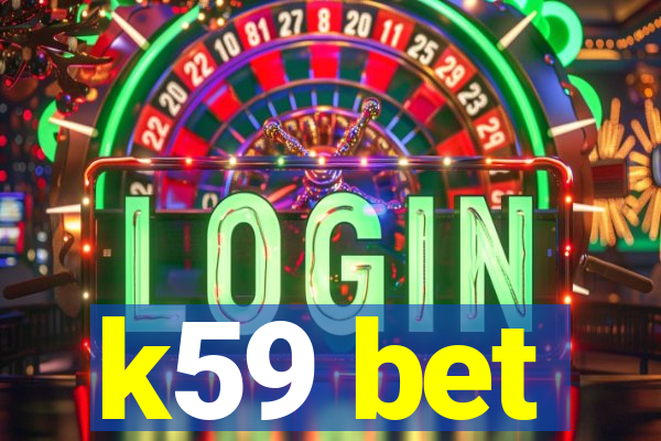 k59 bet